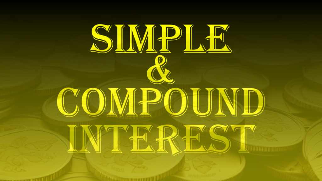 Simple and Compound Interest