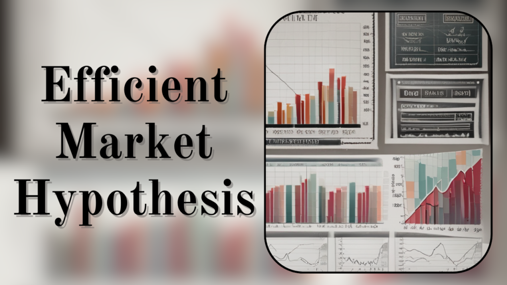 Understanding the Efficient Market Hypothesis